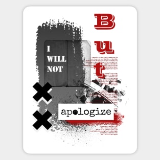 I Will Not Apologize XX Sticker